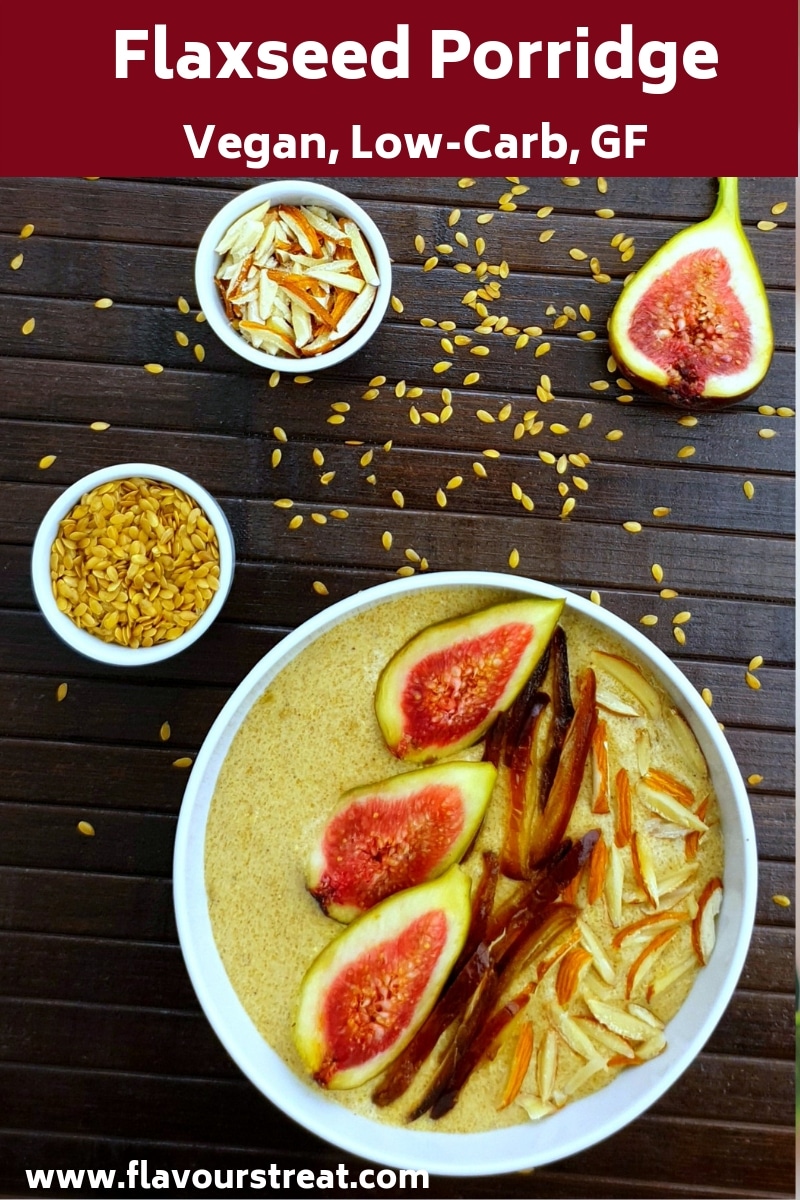 Flaxseed Porridge (Vegan Porridge Recipe + Video) Flavours Treat
