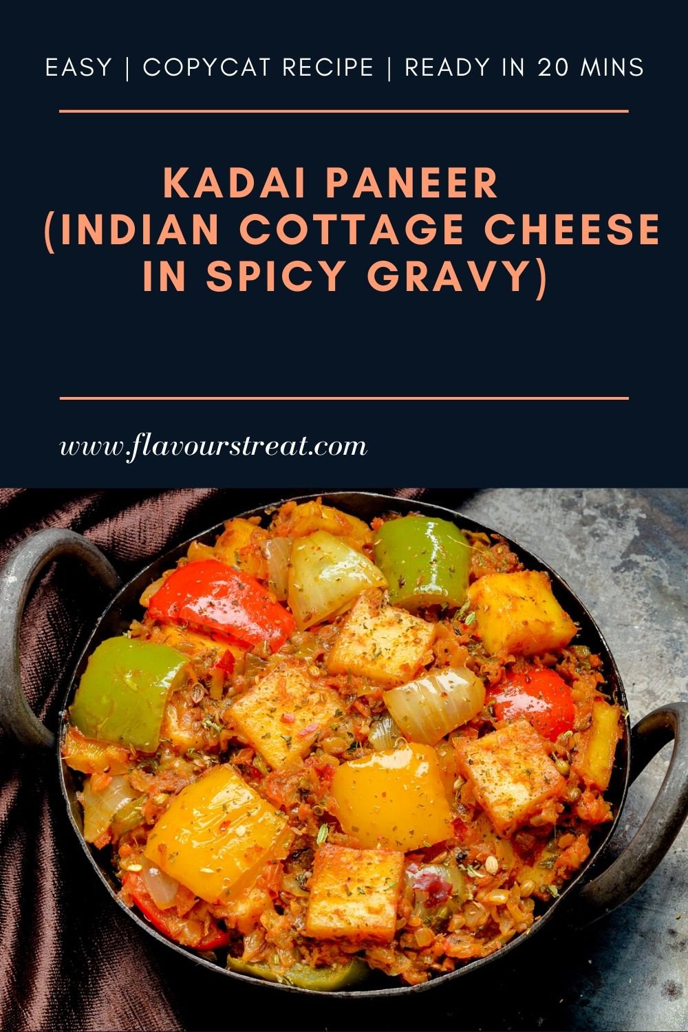 Restaurant Style Kadai Paneer Recipe - Flavors Treat