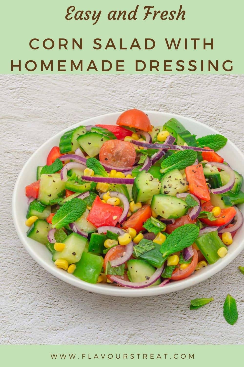 Corn Cucumber Tomato Salad with Lemon Garlic Dressing Flavours Treat