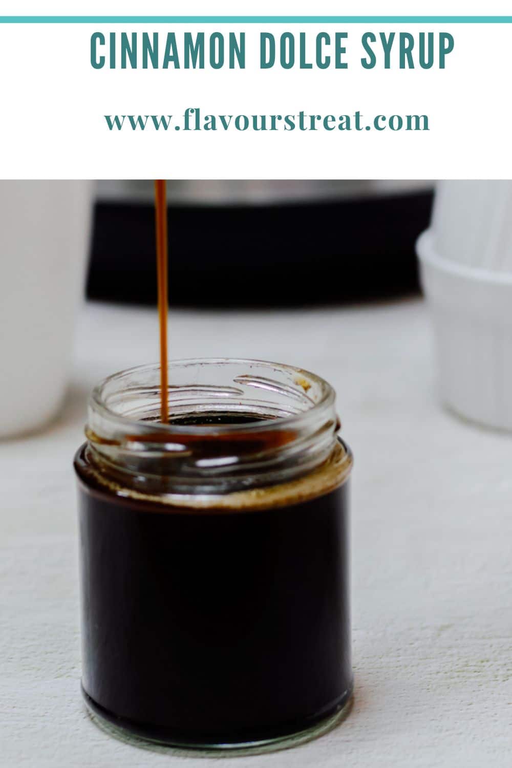 Copycat Starbucks Cinnamon Dolce Syrup Recipe Flavours Treat