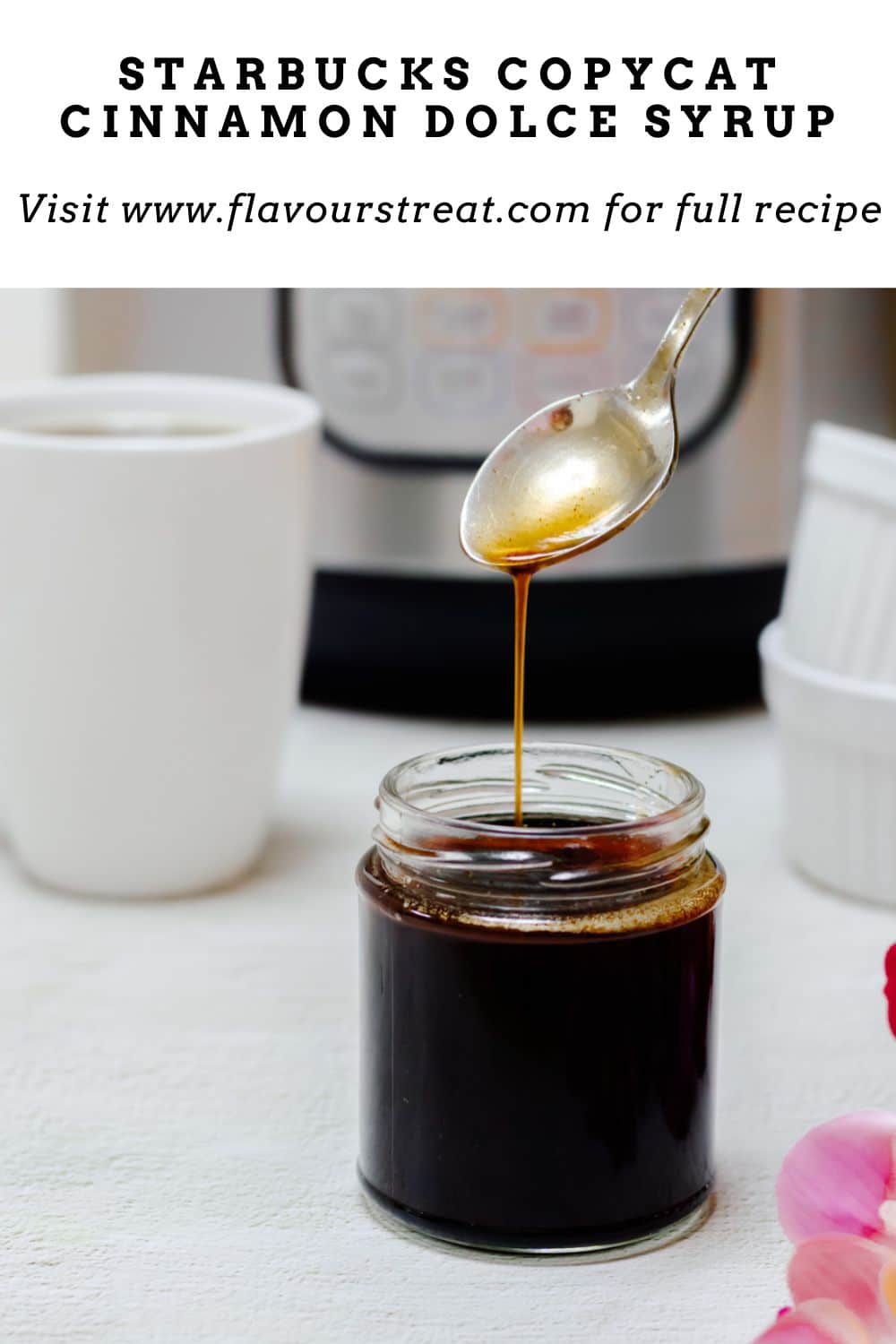 Copycat Starbucks Cinnamon Dolce Syrup Recipe Flavours Treat